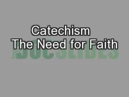 Catechism  The Need for Faith