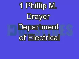 1 Phillip M. Drayer Department of Electrical
