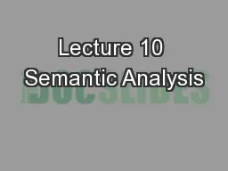 Lecture 10 Semantic Analysis