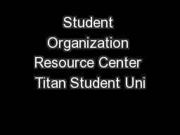 Student Organization Resource Center Titan Student Uni