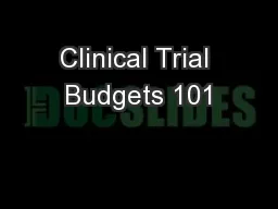 Clinical Trial Budgets 101