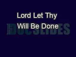 Lord Let Thy Will Be Done