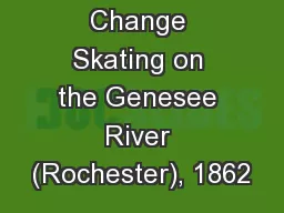 Climate Change Skating on the Genesee River (Rochester), 1862