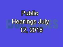 Public  Hearings July 12, 2016