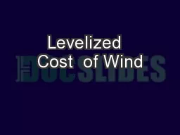 Levelized  Cost  of Wind