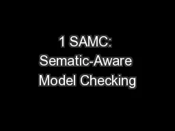 1 SAMC: Sematic-Aware Model Checking