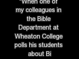 “When one of my colleagues in the Bible Department at Wheaton College polls his students
