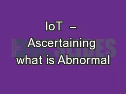 IoT  – Ascertaining what is Abnormal