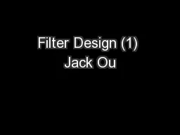 Filter Design (1) Jack Ou