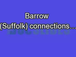 Barrow (Suffolk) connections…