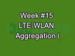 Week #15 LTE-WLAN Aggregation (