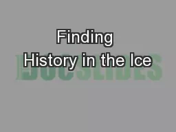 Finding History in the Ice