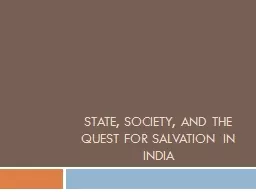 STATE, Society, and the Quest for Salvation in India