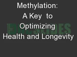Methylation: A Key  to Optimizing Health and Longevity