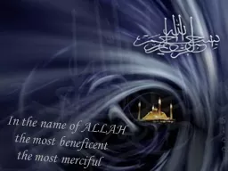 In the name of ALLAH    the most beneficent