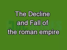 The Decline and Fall of the roman empire