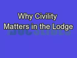 Why Civility Matters in the Lodge