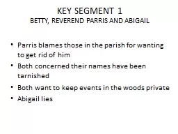KEY SEGMENT 1 BETTY, REVEREND PARRIS AND ABIGAIL