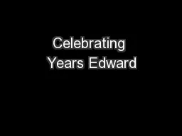 Celebrating Years Edward