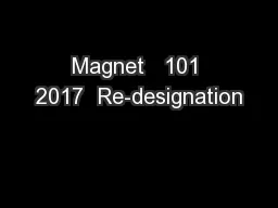 Magnet   101 2017  Re-designation