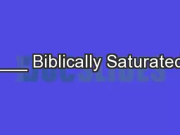 ___ Biblically Saturated