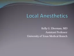 Local Anesthetics  Kelly G.