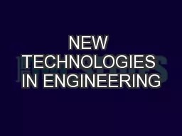 NEW TECHNOLOGIES IN ENGINEERING