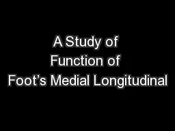 A Study of Function of Foot’s Medial Longitudinal