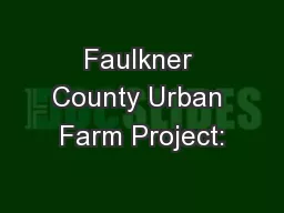 Faulkner County Urban Farm Project: