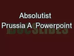 Absolutist  Prussia A  Powerpoint