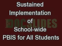 Sustained Implementation of School-wide PBIS for All Students