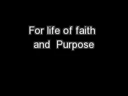 For life of faith and  Purpose