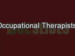 Occupational Therapists: