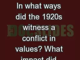 ESSENTIAL QUESTIONS: In what ways did the 1920s witness a conflict in values? What impact