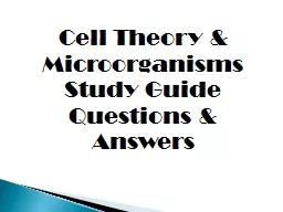 Cell Theory & Microorganisms Study Guide Questions & Answers
