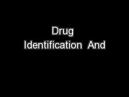 Drug Identification  And