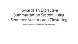 Towards an Extractive Summarization System Using Sentence Vectors and Clustering