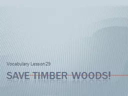 Save Timber Woods! Vocabulary Lesson 29