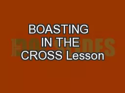 BOASTING  IN THE CROSS Lesson