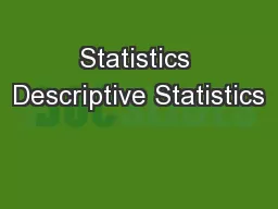 Statistics Descriptive Statistics