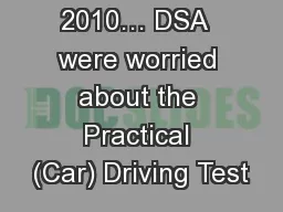Back in 2010… DSA  were worried about the Practical (Car) Driving Test