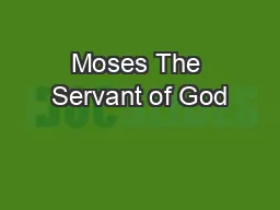 Moses The Servant of God