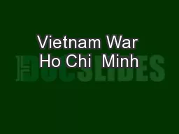 Vietnam War Ho Chi  Minh
