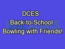DCES  Back-to-School Bowling with Friends!