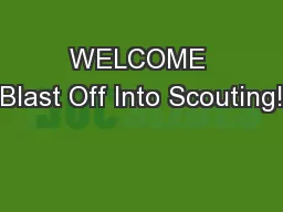 WELCOME Blast Off Into Scouting!