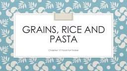 Grains, rice and pasta Chapter 17 Food for Today