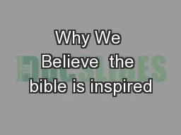 Why We Believe  the bible is inspired