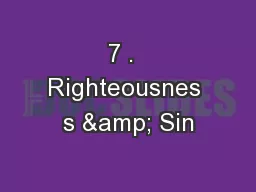 7 .  Righteousnes s & Sin