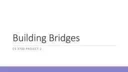 Building Bridges CS 3700 Project 2