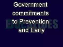 Government commitments to Prevention and Early